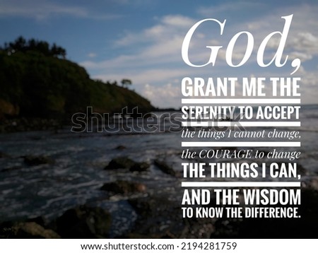 The Serenity Prayer, a Christian quote on blur nature background. A coast at a sea with cloudy blue sky and natural light.