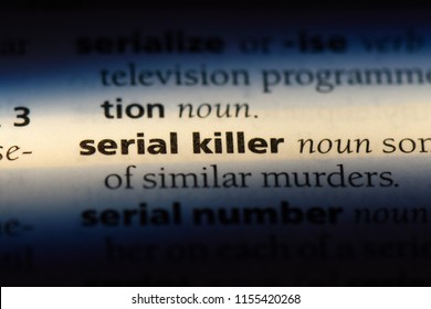 Serial Killer Word In A Dictionary. Serial Killer Concept.