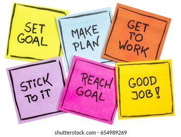 Set Goal, Make Plan, Work, Stick To It, Reach Goal - A Success Concept Presented With Isolated Colorful Sticky Notes