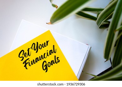 Set Your Financial Goals Write On Sticky Notes. Motivation Conceptual Image