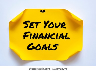 Set Your Financial Goals Write On Sticky Notes. Motivation Conceptual Image