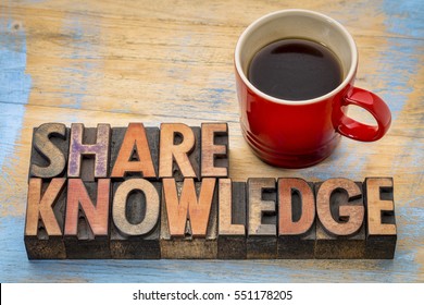 Share knowledge word abstract in vintage letterpress wood type with coffee - Shutterstock ID 551178205