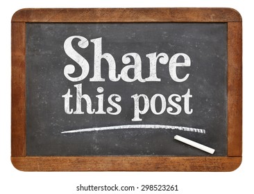 Share This Post Sign - White Chalk Text On A Vintage Slate Blackboard