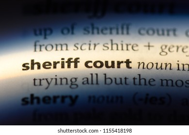 Sheriff Court Word In A Dictionary. Sheriff Court Concept.