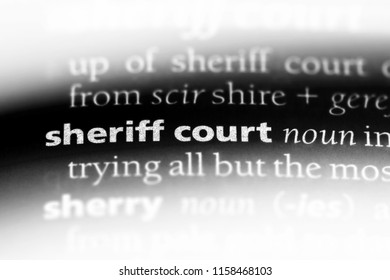 Sheriff Court Word In A Dictionary. Sheriff Court Concept.