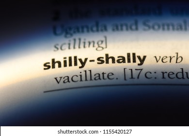Shilly-shally Images, Stock Photos & Vectors | Shutterstock