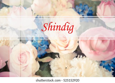 Shindig  - Abstract information to represent Merry Christmas and Happy new year as concept. The word Shindig  is a part of Merry Christmas and Happy new year celebration vocabulary in stock photo. - Shutterstock ID 525152920