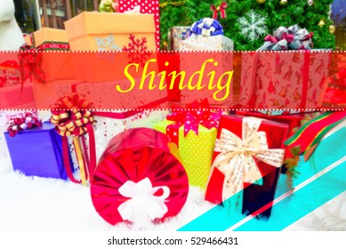 Shindig  - Abstract information to represent Merry Christmas and Happy new year as concept. The word Shindig  is a part of Merry Christmas and Happy new year celebration vocabulary in stock photo. - Shutterstock ID 529466431