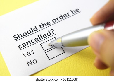 Should the order be cancelled? Yes