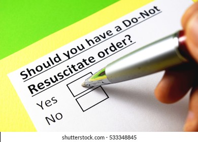 Should You Have A Do Not Resuscitate Order? Yes