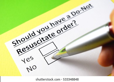 Should You Have A Do Not Resuscitate Order? No