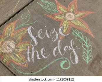 Sidewalk Chalk Art - Seize The Day