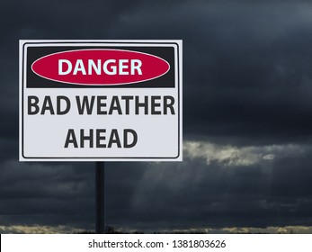 The Sign Bad Weather Ahead And Dark Clouds Of Snow And Rain