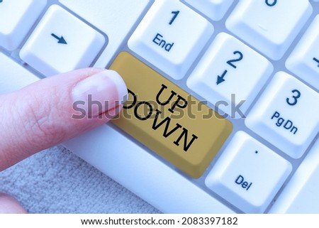 Sign displaying Up Down. Internet Concept To look or to feel updown Look or to feel absolutely screwed up Abstract Typing License Agreement, Creating Online Reference Book