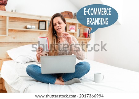 Sign displaying E Commerce Branding. Conceptual photo establish an image of your company in ycustomers eyes Abstract Ordering Food Online, Solving Problems On Internet Forums