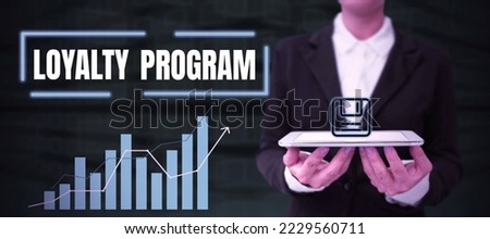Sign displaying Loyalty Program. Business overview marketing effort that provide incentives to repeat customers