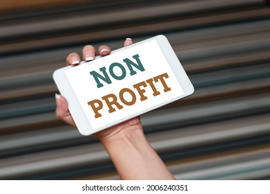 Sign Displaying Non Profit. Business Concept An Activity Not Making Or Conducted Primarily For A Profit Voice And Video Calling Capabilities Connecting People Together