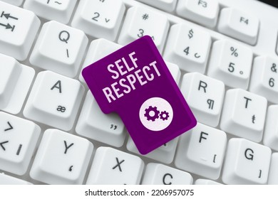 Sign Displaying Self Respect. Business Idea Pride And Confidence In Oneself Stand Up For Yourself