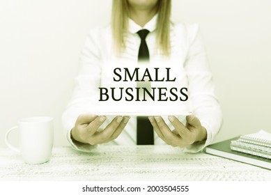 Sign displaying Small Business. Conceptual photo an individualowned business known for its limited size Intern Starting A New Job Post, Student Presenting Report Studies