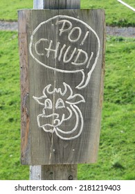 Sign At A Gate In Italy: Close The Gate Behind You