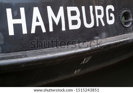 Similar – Foto Bild Nahaufnahme von einem Schiff mit dem Namen der Hansestadt Hamburg