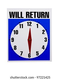 Sign Indicating The Time Employees Will Return With Clipping Path At Original Size