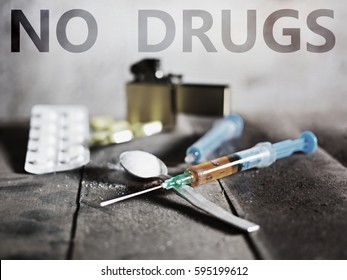 Sign No Drugs. Hard Drugs On Dark Table. A Dark Theme, Drug Use.