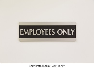 A Sign Saying Employees Only