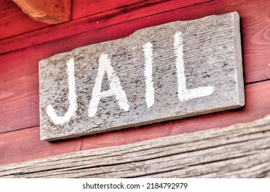 Signage For A Rustic Jail At The Saskatoon Farm In Rural Alberta