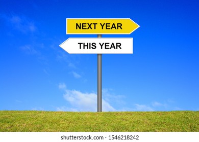 Signpost outside is showing This Year and Next Year