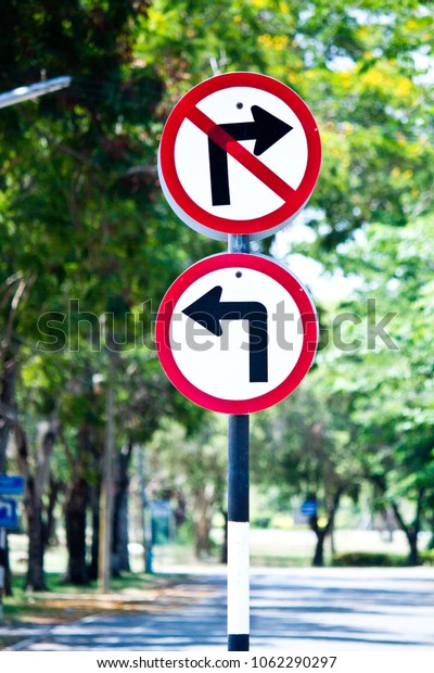 Signs, but do not turn
right, turn left.