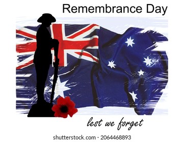 Silhouette Of An Australian Soldier With Arms Reversed Against A Background Of A Distressed Australian Flag And A Red Poppy For Remembrance Day And The Words Lest We Forget.