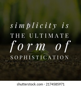 Simplicity is the ultimate form of sophistication, best inspirational motivational quote wallpaper. - Shutterstock ID 2174585971