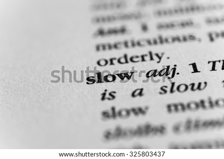 Slow