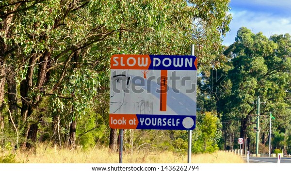 Slow Down\
Look At Yourself Sign, Penrith, New South Wales, Australia on 27\
June 2019                              \

