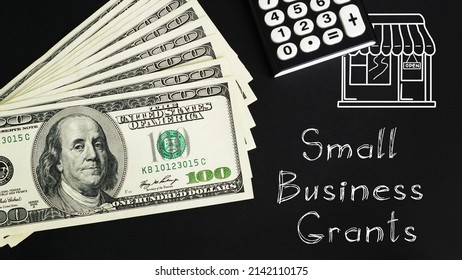 Small Business Grants Are Shown On The Photo Using The Text