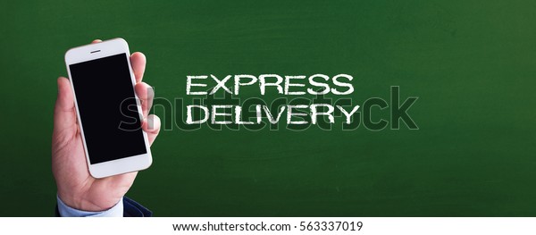 Smart phone in hand front of blackboard and\
written EXPRESS DELIVERY