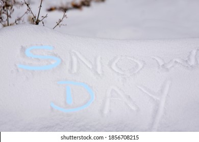 SNOW DAY Fingerpainted Into Fresh Snow With First Letters Highlighted In Ice Blue Announce No School Or School Closed Due To Dangerous Weather Conditions