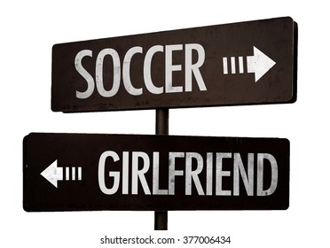 Soccer - Girlfriend Signpost Isolated On White Background