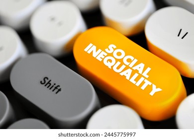Social Inequality - condition of unequal access to the benefits of belonging to any society, text concept button on keyboard
