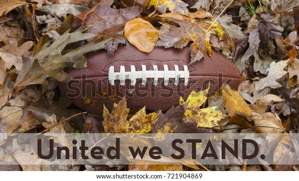 Social issue in football - United we STAND and not
kneel for the national
anthem