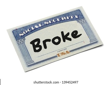 Social Security Card WIth The Word Broke Isolated On White Background.