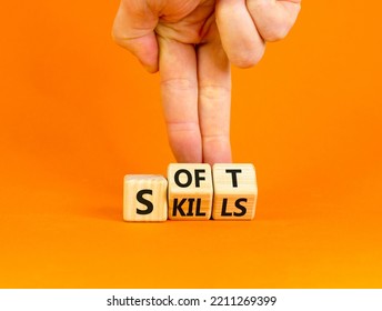 Soft Skills Symbol. Businessman Turns Wooden Cubes And Changes The Word 'soft' To 'skills' Or Vice Versa. Beautiful Orange Background, Copy Space. Business, Soft Skills Concept.