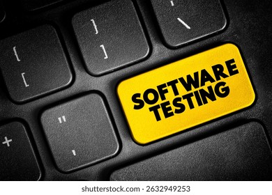 Software Testing - examining the artifacts and the behavior of the software under test by validation and verification, text concept button on keyboard