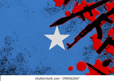 Somalia Flag And Various Weapons In Red Blood. Concept For Terror Attack Or Military Operations With Lethal Outcome. Gun Trafficking