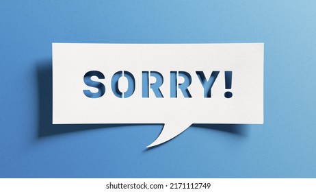 Sorry message to express regret, remorse, apology for error, mistake, guilt and request forgiveness. Concept with word written in cut out paper in shape of speech bubble with blue background. - Shutterstock ID 2171112749