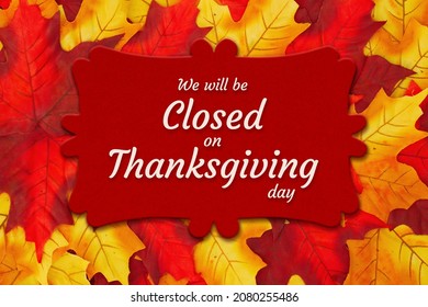 Sorry We Are Closed Thanksgiving Day Sign With Autumn Leaves