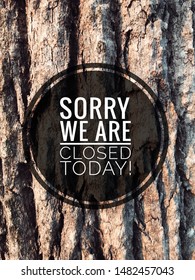 Sorry we are closed today - Shutterstock ID 1482457043