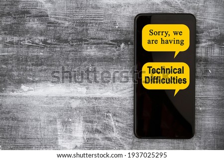 Sorry we are having Technical Difficulties message on a black mobile phone