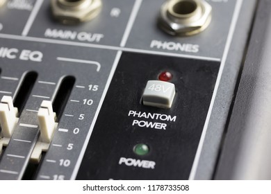 Sound Music Mixer Control Panel Close Up /switch Phantom Power On Mixer Board. 